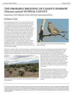 Arizona Birds Online	  Volume 2013 THE PROBABLE BREEDING OF CASSIN’S SPARROW (Peucaea cassinii) IN PINAL COUNTY