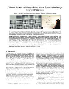 Different Strokes for Different Folks: Visual Presentation Design between Disciplines Steven R. Gomez, Radu Jianu, Caroline Ziemkiewicz, Hua Guo, and David H. Laidlaw Fig. 1. Principal components of electronic slides, ca