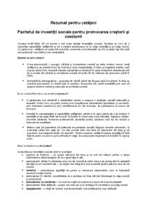 Rezumat pentru cetăţeni Pachetul de investiții sociale pentru promovarea creşterii şi coeziunii Comisia invită țările UE să acorde o mai mare atenţie investiţiilor sociale. Acestea au rolul de a consolida capa