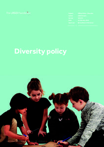 Diversity policy  LEGO Fonden | CVR: [removed] | Koldingvej 2, DK-7190 Billund Subject