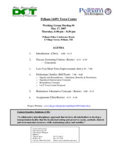 Pelham[removed]Town Center Working Group Meeting #4 May 17, 2007 Thursday, 6:00 pm – 8:30 pm Pelham Police Conference Room 6 Village Green, Pelham, NH