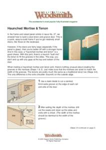 A u s t r a l i a n  The woodworker’s most popular fully-illustrated magazine Haunched Mortise & Tenon In the frame and raised panel article in issue No. 27, we