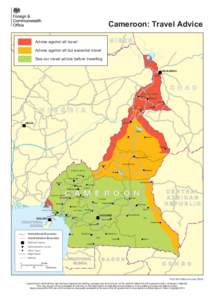 Cameroon: Travel Advice NIGER Advise against all travel Advise against all but essential travel See our travel advice before travelling