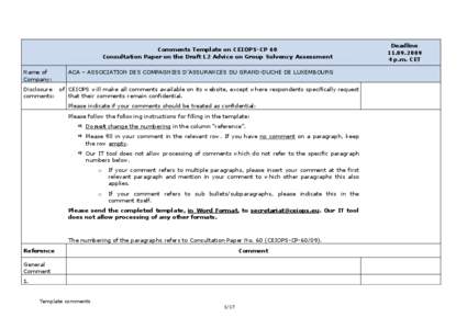 Comments Template on CEIOPS-CP 60 Consultation Paper on the Draft L2 Advice on Group Solvency Assessment Name of Company:  ACA – ASSOCIATION DES COMPAGNIES D’ASSURANCES DU GRAND-DUCHE DE LUXEMBOURG