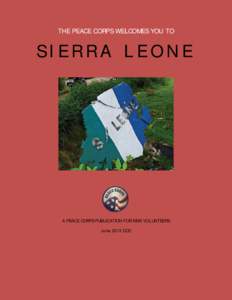 THE PEACE CORPS WELCOMES YOU TO  SIERRA LEONE A PEACE CORPS PUBLICATION FOR NEW VOLUNTEERS June 2013 CCD
