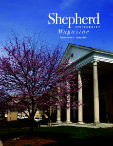 Magazine Volume 14, No. 3 • Spring 2009 Timothy D. Haines  Shepherd employees raise $7,302 for United Way campaign