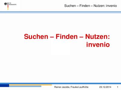 Suchen – Finden – Nutzen: invenio  Suchen – Finden – Nutzen: invenio  Rainer Jacobs, Frauke Laufhütte