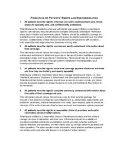 PRINCIPLES OF PATIENTS ’ RIGHTS AND RESPONSIBILITIES 1. All patients have the right to informed consent in treatment decisions, timely access to specialty care, and confidentiality protections.