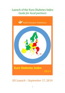 Launch of the Euro Diabetes Index Guide for local partners EU Launch – September 17, 2014 1