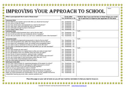 IMPROVING YOUR APPROACH TO SCHOOL What is your approach like in each of these areas? Circle either Yes, Sometimes or No