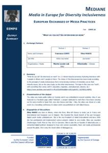 MEDIANE Media in Europe for Diversity Inclusiveness E UROPEAN E XCHANGES OF M EDIA P RACTICES EEMPS  Pair: