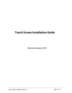 Touch Screen Installation Guide  Revised January 2010 Touch Screen Installation Guide v1.1