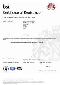 Certificate of Registration QUALITY MANAGEMENT SYSTEM - ISO 9001:2008 This is to certify that: Böhler-Uddeholm Limited 2595 Meadowvale Blvd.