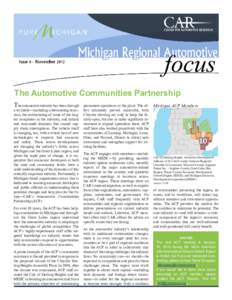 The Automotive Communities Partnership The automotive industry has been through a lot lately—including a devastating recession, the restructuring of some of the largest companies in the industry, and natural and man-ma