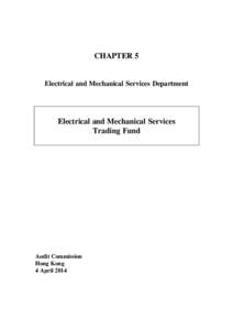 CHAPTER 5 Electrical and Mechanical Services Department Electrical and Mechanical Services Trading Fund