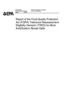 Report of the Food Quality Protection Act (FQPA) Tolerance Reassessment Eligibility Decision (TRED) for Boric Acid/Sodium Borate Salts
