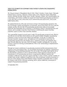 JOINT STATEMENT ON SUPPORT FOR UNITED NATIONS PEACEKEEPING OPERATIONS We, the governments of Bangladesh, Brazil, Chile, China, Colombia, Croatia, Egypt, Denmark, Finland, France, Germany, Indonesia, Ireland, Japan, Latvi