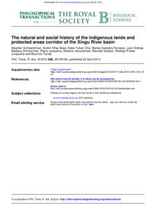 Downloaded from rstb.royalsocietypublishing.org on April 22, 2013  The natural and social history of the indigenous lands and protected areas corridor of the Xingu River basin Stephan Schwartzman, André Villas Boas, Kat