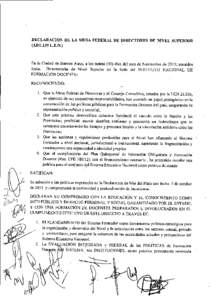 DECLARACION DE LA MESA FEDERAL DE DIRECTORES (ART.139 L.E.N.) DE NIVEL SUPERIOR  En la Ciudad de Buenos Aires, a los treinta (30) días del mes de Noviembre de 2015; reunidos