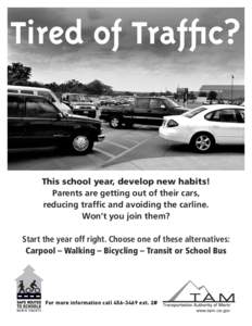 Tired of Traffic?  This school year, develop new habits! Parents are getting out of their cars, reducing traffic and avoiding the carline. Won’t you join them?
