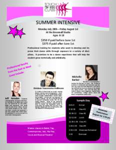 SUMMER INTENSIVE Monday July 28th—Friday August 1st At the Broomall Studio Ages 8-18  $350 if paid before June 1st