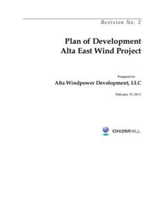 Revision No. 2  Plan of Development Alta East Wind Project All posted PODs are subject to update at any time. Finalized PODs will be indicated by the word” final” in the title. Due to the changing nature of this unfi