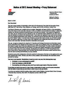 Notice of 2012 Annual Meeting • Proxy Statement American Electric Power 1 Riverside Plaza Columbus, OH[removed]Michael G. Morris Chairman of the Board