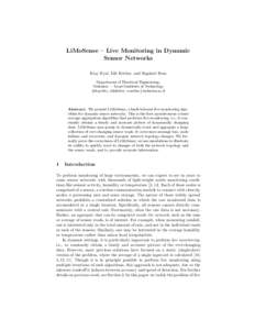 LiMoSense – Live Monitoring in Dynamic Sensor Networks Ittay Eyal, Idit Keidar, and Raphael Rom Department of Electrical Engineering, Technion — Israel Institute of Technology {ittay@tx, idish@ee, rom@ee}.technion.ac