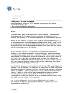 ALLOCUTION – JEANNE ROBINSON Assemblée générale annuelle de l’ACFA régionale de Plamondon / Lac La Biche Jeudi 27 février 2013 à 19h Centre culturel Philip-Ménard, Plamondon  Bonsoir!