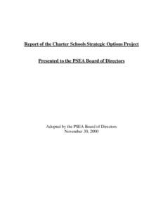 Report of the Charter Schools Strategic Options Project  Presented to the PSEA Board of Directors Adopted by the PSEA Board of Directors November 30, 2000