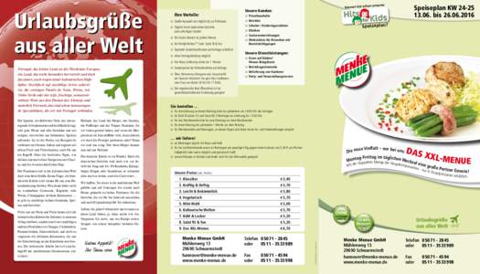 Unsere Kunden:  	 Ihre Vorteile: 	 Große Auswahl von täglich bis zu 9 Menues 	 Täglich frisch zubereitete Gerichte