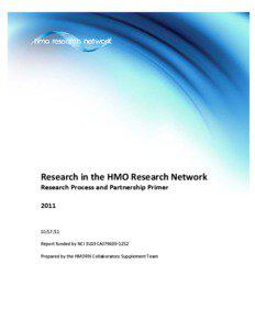 HMO Research Network / Medical research / Health economics / Cancer research / Kaiser Permanente / Group Health Research Institute / Collaboratory / Comparative effectiveness research / Health maintenance organization / Health / Medicine / National Institutes of Health