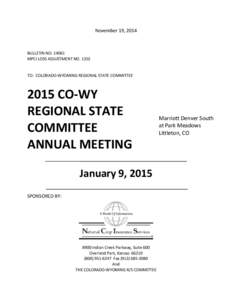 November 19, 2014  BULLETIN NO[removed]MPCI LOSS ADJUSTMENT NO[removed]TO: COLORADO-WYOMING REGIONAL STATE COMMITTEE