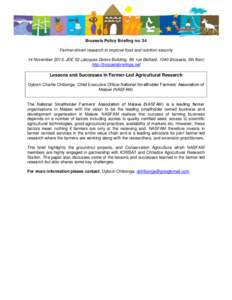 Brussels Policy Briefing no. 34 Farmer-driven research to improve food and nutrition security 14 November 2013, JDE 52 (Jacques Delors Building, 99, rue Belliard, 1040 Brussels, 5th floor) http://brusselsbriefings.net  L