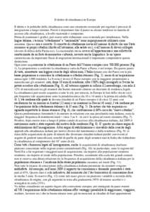 Il diritto di cittadinanza in Europa Il diritto e le politiche della cittadinanza sono uno strumento essenziale per regolare i processi di integrazione a lungo termine. Perciò è importante fare il punto su alcune tende