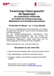 Forschungs-Talent gesucht! Ab September als studentische Hilfskräfte im Institut für Entrepreneurship, Mittelstand und Familienunternehmen 40 Stunden im Monat / ca. 11 € pro Stunde