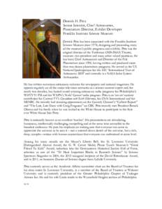 Derrick H. Pitts Senior Scientist, Chief Astronomer, Planetarium Director, Exhibit Developer Franklin Institute Science Museum Derrick Pitts has been associated with the Franklin Institute Science Museum since 1978, desi