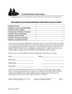 US Brig NIAGARA Sailing Program Flagship Niagara League, Inc.  150 East Front Street, Suite 100, Erie, PA 16507  [removed]  www.flagshipniagara.org International Travel and Guardianship Authorization Form for