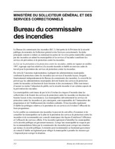 MINISTÈRE DU SOLLICITEUR GÉNÉRAL ET DES SERVICES CORRECTIONNELS Bureau du commissaire des incendies Le Bureau du commissaire des incendies (B.C.I.) fait partie de la Division de la sécurité