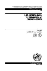 This report contains the collective views of an international group of experts and does not necessarily represent the decisions or the stated policy of the World Health Organization or of the Food and Agriculture Organiz