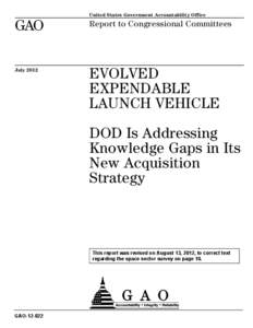 GAO[removed], EVOLVED EXPENDABLE LAUNCH VEHICLE: DOD Is Addressing Knowledge Gaps in Its New Acquisition Strategy