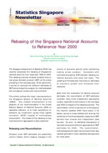 Rebasing of the Singapore National Accounts to Reference Year 2000 By Ms Ho Poh Ching, Mr Neo Poh Cheem and Mr Wong See Ngee Economic Accounts Division Singapore Department of Statistics