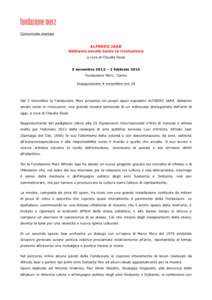 Comunicato stampa  ALFREDO JAAR Abbiamo amato tanto la rivoluzione a cura di Claudia Gioia 5 novembre 2013 – 2 febbraio 2014