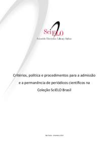 Critérios, política e procedimentos para a admissão e a permanência de periódicos científicos na Coleção SciELO Brasil São Paulo – Setembro 2014