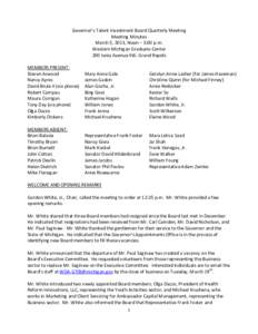 Governor’s Talent Investment Board Quarterly Meeting Meeting Minutes March 5, 2013, Noon – 3:00 p.m. Western Michigan Graduate Center 200 Ionia Avenue SW, Grand Rapids MEMBERS PRESENT: