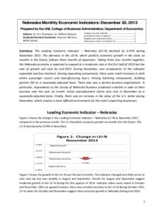 Nebraska Monthly Economic Indicators: December 20, 2013 Prepared by the UNL College of Business Administration, Department of Economics Authors: Dr. Eric Thompson, Dr. William Walstad Graduate Research Assistants: Shanno