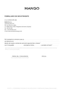 FORMULARIO DE DESISTIMIENTO A LA ATENCIÓN DE: PUNTO FA, S.L. Calle Mercaders 9-11 Pol. Ind. Riera de Caldes C.PPalau-Solità i Plegamans Barcelona (España)