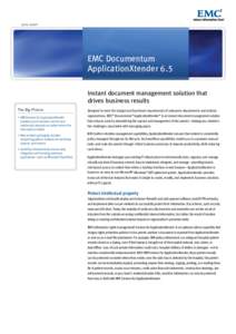Data S h e e t  EMC Documentum ApplicationXtender 6.5 Instant document management solution that drives business results