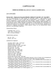 CAPÍTULO XII BEBIDAS HÍDRICAS, AGUA Y AGUA GASIFICADA AGUA POTABLE ArtículoResolución Conjunta SPRyRS y SAGPyA N° y N° ) “Con las denominaciones de Agua potable de suministro público y Ag