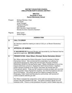 1  DISTRICT EDUCATION COUNCIL ANGLOPHONE NORTH SCHOOL DISTRICT MINUTES December 9, 2013